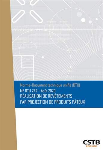 Nf Dtu 27.2 Réalisation de Revetements par Projection de Produits Pateux - Édition Aout 2020
