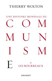 Histoire mondiale du communisme, tome 1: Les bourreaux