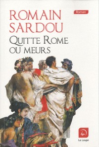 Quitte Rome ou meurs (grands caractères)
