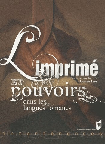 L'imprimé et ses pouvoirs dans les langues romanes