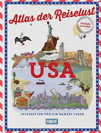 DuMont Bildband Atlas der Reiselust USA: Inspiration für ein ganzes Leben