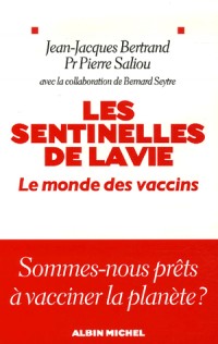 Les sentinelles de la vie : Le monde des vaccins