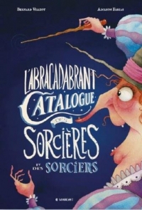 L'Abracadabrant Catalogue des Sorcières et des Sorciers