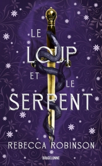 Les Cités de sel, T1 : Le Loup et le Serpent