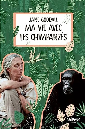 Ma vie avec les chimpanzés