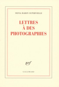 Lettres à des photographies