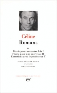 Céline : Romans, tome 4