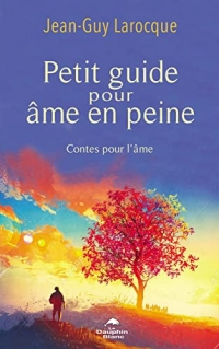 Petit guide pour âme en peine - Contes pour l'âme