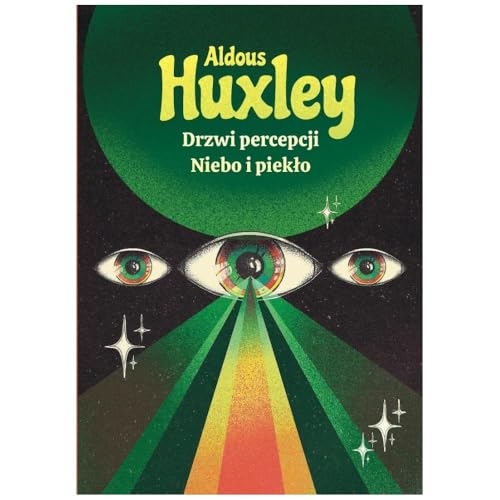 Drzwi percepcji. Niebo i piekło