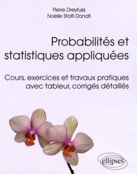 Probabilités et statistiques appliquées - Cours, exercices et travaux pratiques avec tableur, corrigés détaillés