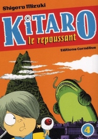 Kitaro le repoussant Vol.4