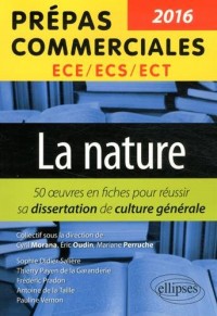 La Nature Thème 2016 Prépas Commerciales ECS/ECE/ECT 50 Fiches pour Réussir Sa Dissertation de Culture Générale