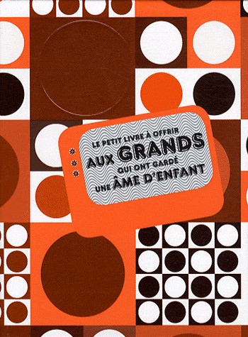 LE PETIT LIVRE A OFFRIR à TOUS CEUX QUI ONT GARDE