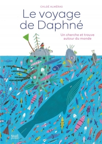 Le Voyage de Daphné. Un cherche et trouve autour du monde: Un cherche et trouve autour du monde