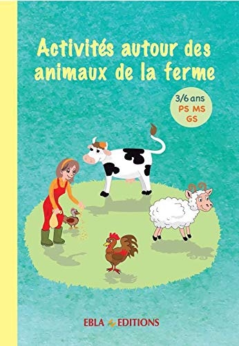 Activités autour des animaux de la ferme 3/6 ans: Activités à photocopier