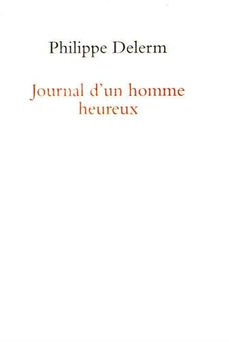 Journal d'un homme heureux (tirage numéroté)