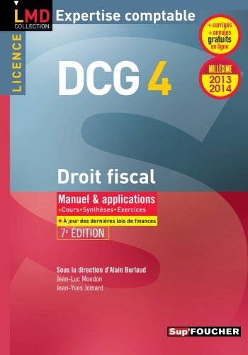 DCG 4 Droit fiscal Manuel et applications 7e édition Millésime 2013-2014