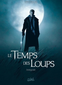 Intégrale Le temps des loups T01 à T03