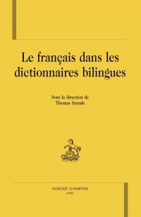 Le français dans les dictionnaires bilingues: actes des 4e journées d'étude sur la lexicographie bilingue, Paris, les 22, 23 et 24 mai 2003