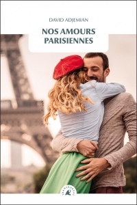 Nos Amours Parisiennes - Nouvelles