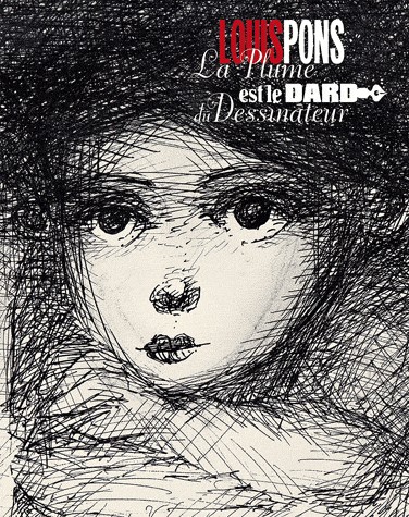 Louis Pons. La plume est le dard du dessinateur