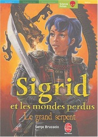 Sigrid et les mondes perdus, Tome 3 : Le grand serpent