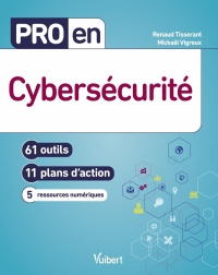 Pro en Cybersécurité: 61 outils et 11 plans d'action