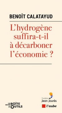 L’hydrogène suffira-t-elle à décarboner l’économie ?