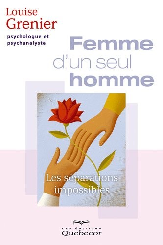FEMME D'UN SEUL HOMME - LES SEPARATIONS IMPOSSIBLES