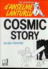 Les Aventures d'Anselme Lanturlu Tome 11 : Cosmic story