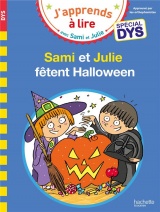 Sami et Julie - Spécial DYS (dyslexie) Sami & Julie fêtent Halloween [Poche]