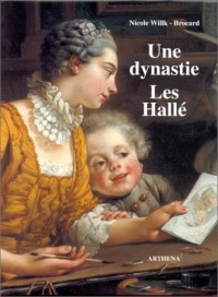 Une dynastie, les Hallé