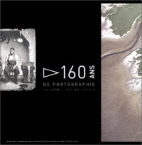 Cent-soixante ans de photographie en Nord-Pas-de-Calais
