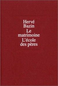 Le Matrimoine : L'école des pères