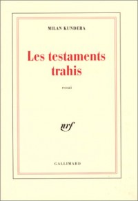 Les Testaments trahis