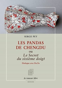 Les pandas de Chengdu ou Le secret du sixième doigt : Dialogue avec Du Fu