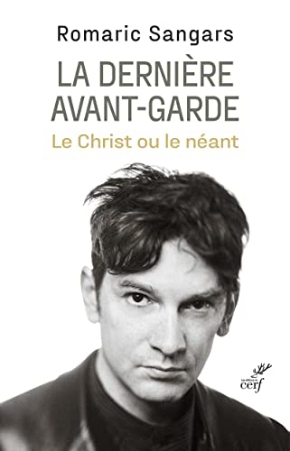 La dernière avant-garde - Le Christ ou le néant