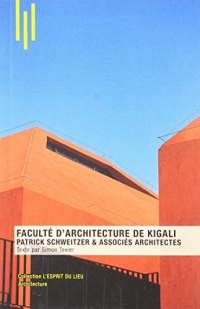 Faculté d'architecture de Kigali: Patrick Schweitzer et associés architectes