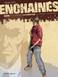 Enchaînés - Saison 1 - Tome 02: Le corrupteur