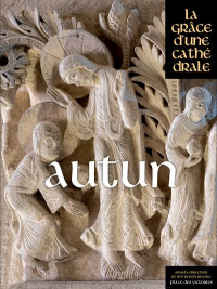 Autun, la Grace d'une Cathédrale