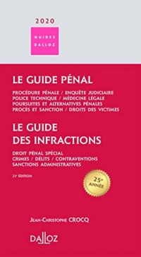 Le guide des infractions Le Guide pénal 2020 - 21e éd.: Le guide pénal