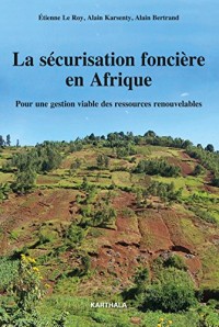 La Securisation Fonciere en Afrique. pour une Gestion Viable des Ressources Renouvelables