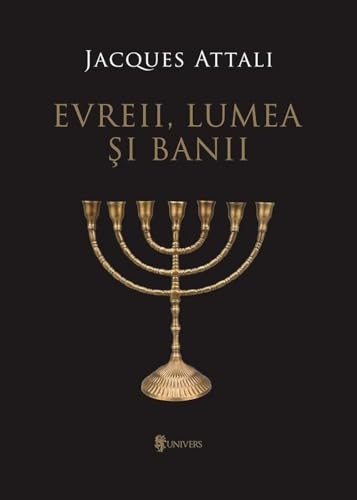 Evreii, lumea si banii Ed.2 - Jacques Attali