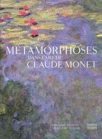 Métamorphoses dans l'art de Claude Monet