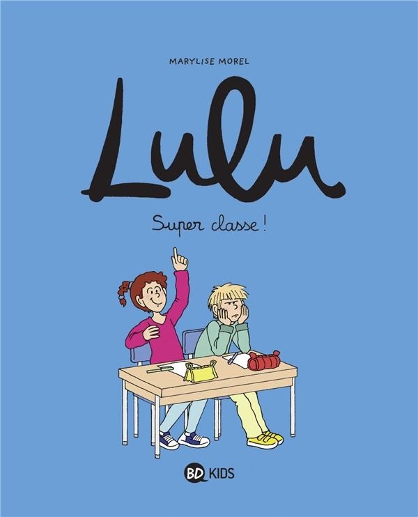 Lulu, Tome 07: Super classe !