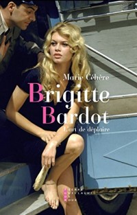 Brigitte Bardot, l'art de déplaire