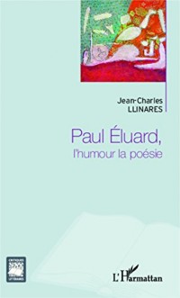 Paul Eluard, l'humour la poésie