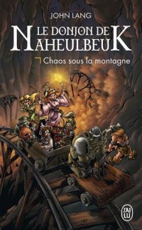 Le Donjon de Naheulbeuk, Tome 4 : Chaos sous la montagne