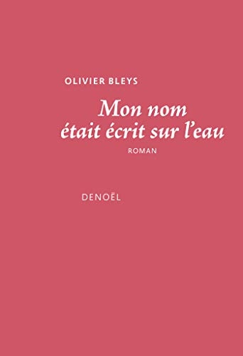 Mon nom était écrit sur l'eau