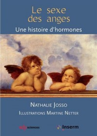 Le sexe des anges : Une histoire d'hormones